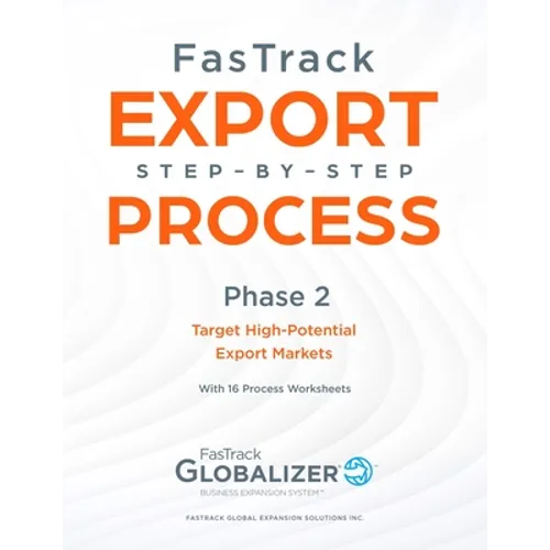 FasTrack Export Step-by-Step Process: Phase 2 - Target High-Potential Export Markets - Paperback