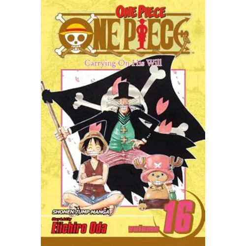 One Piece, Vol. 16: Carrying on His Will - Paperback