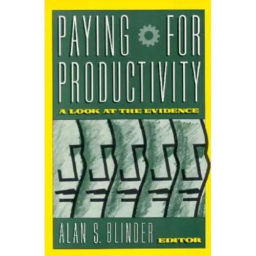 Paying for Productivity: A Look at the Evidence
