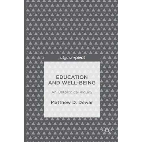 Education and Well-Being: An Ontological Inquiry - Hardcover