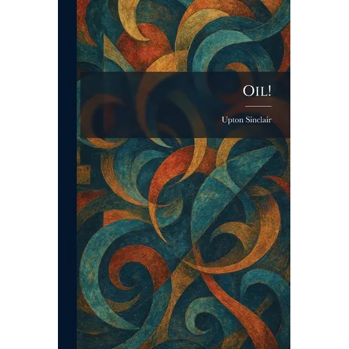 Oil! - Paperback