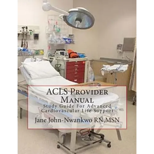 ACLS Provider Manual: Study Guide For Advanced Cardiovascular Life Support - Paperback
