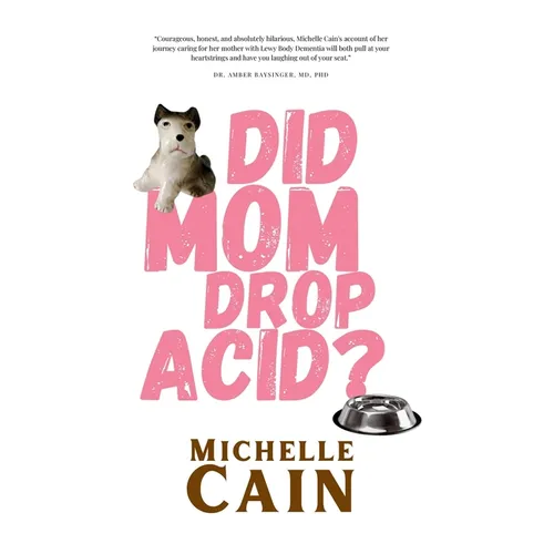 Did Mom Drop Acid? - Paperback