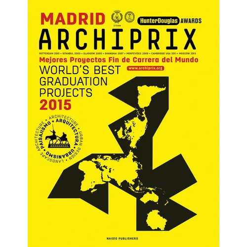 Archiprix Madrid: The World's Best Graduation Projects: Architecture, Urban Design, Landscape - Paperback