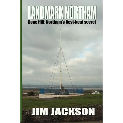 LANDMARK NORTHAM - Bone Hill: Northam's Best Kept Secret - Paperback