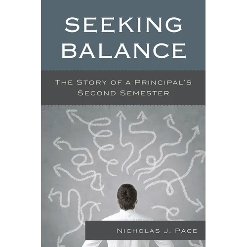 Seeking Balance: The Story of a Principal's Second Semester - Hardcover