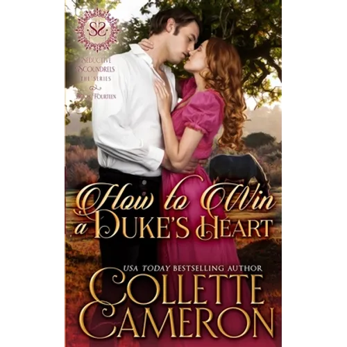 How to Win a Duke's Heart: A Sensual Marriage of Convenience Regency Historical Romance Adventure - Paperback