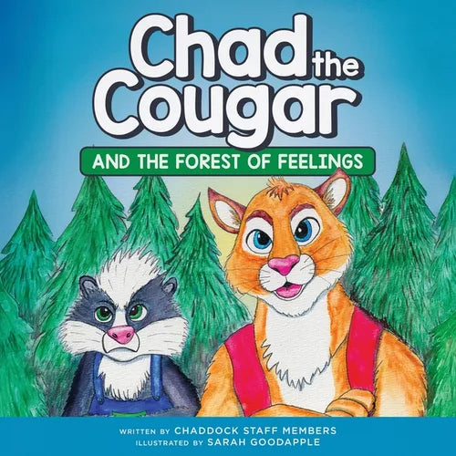 Chad the Cougar: and the Forest of Feelings: and the forest of feel - Paperback