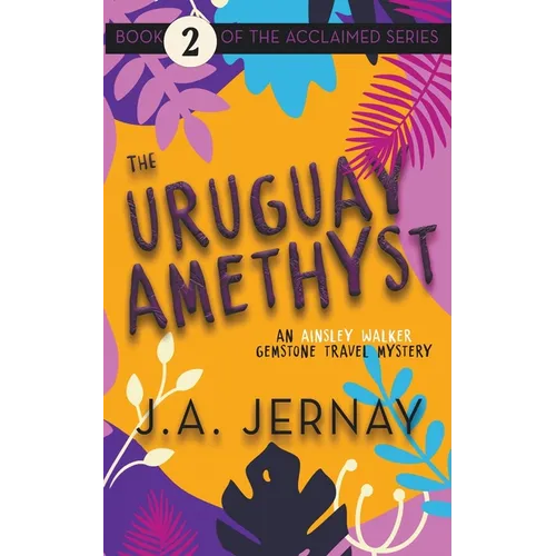 The Uruguay Amethyst (An Ainsley Walker Gemstone Travel Mystery) - Paperback
