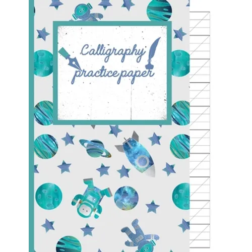 Calligraphy Practice paper: Gifts for space lovers; cute & elegant Lavender In space Adventures hand writing workbook with practice sheets for adu