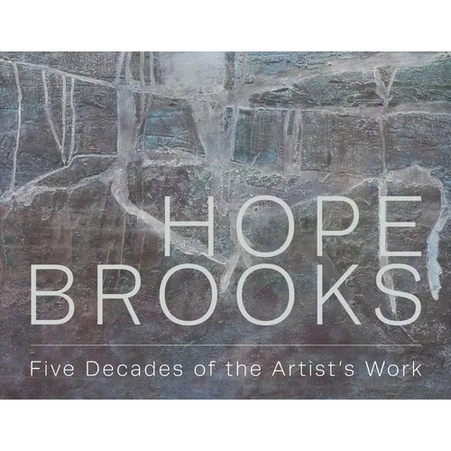 Hope Brooks: Five Decades of the Artist's Work - Paperback