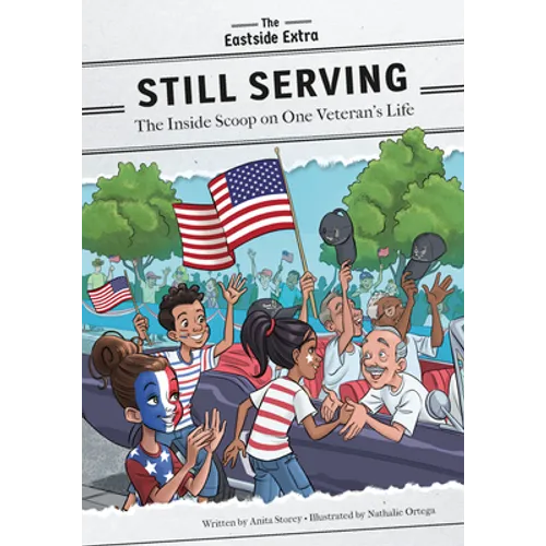 Still Serving: The Inside Scoop on One Veteran's Life - Library Binding