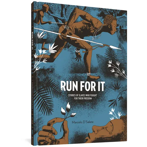 Run for It: Stories of Slaves Who Fought for Their Freedom - Hardcover