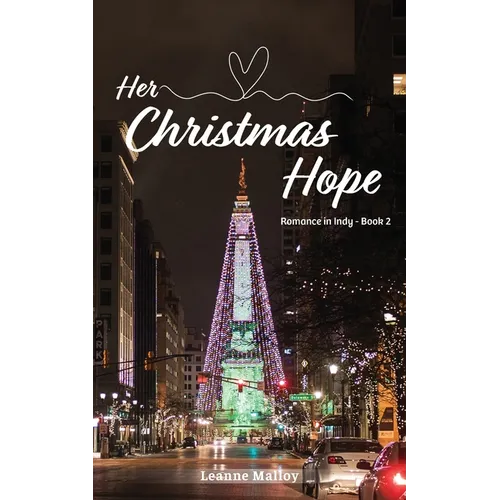 Her Christmas Hope: Romance in Indy - Book 2 - Paperback