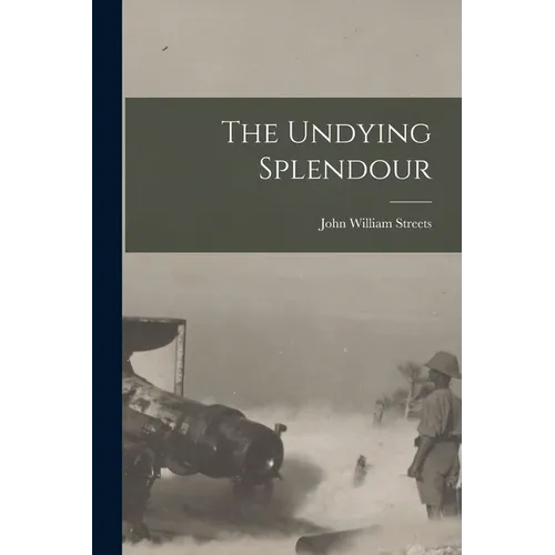 The Undying Splendour - Paperback