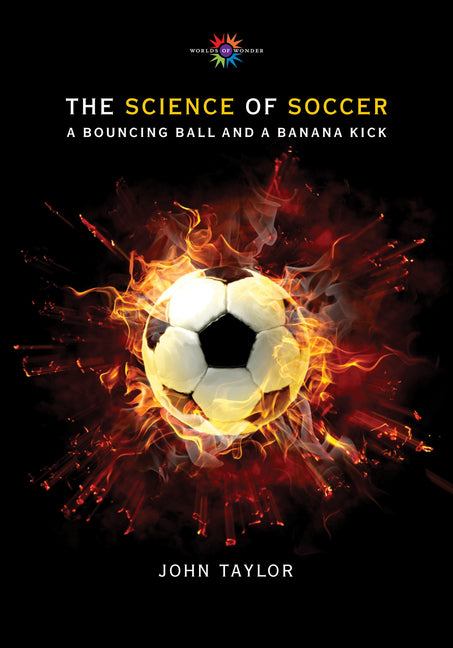 The Science of Soccer: A Bouncing Ball and a Banana Kick - Hardcover