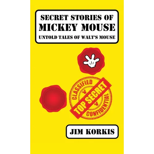 Secret Stories of Mickey Mouse: Untold Tales of Walt's Mouse - Hardcover