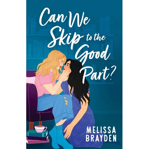 Can We Skip to the Good Part? - Paperback
