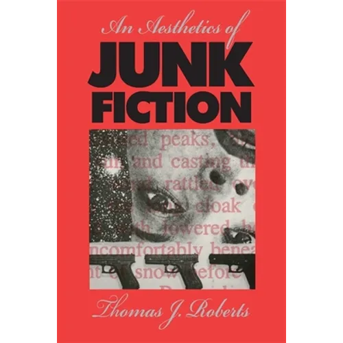 An Aesthetics of Junk Fiction - Paperback