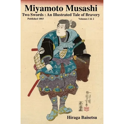 Miyamoto Musashi: Two Swords: An Illustrated Tale of Bravery - Paperback