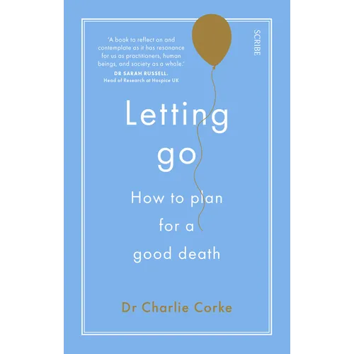 Letting Go: How to Plan for a Good Death - Paperback