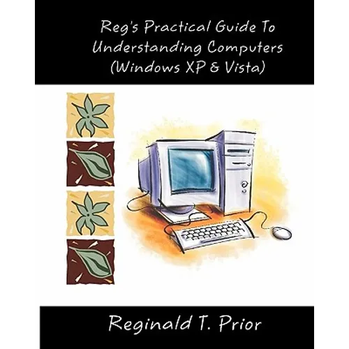 Reg's Practical Guide To Understanding Computers - Paperback