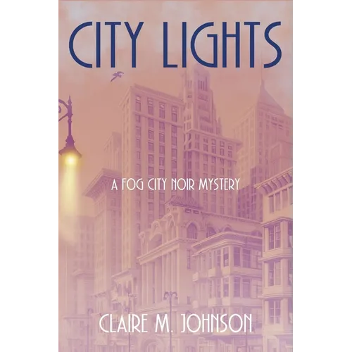 City Lights: A Fog City Noir Mystery - Paperback
