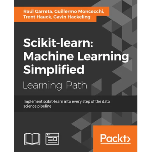 scikit-learn: Implement scikit-learn into every step of the data science pipeline - Paperback