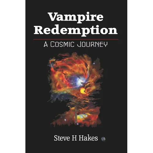 Vampire Redemption: A Cosmic Journey - Paperback