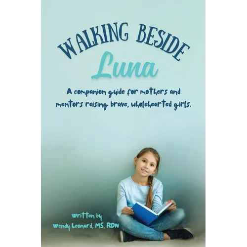 Guiding Luna's Light: A Companion for Moms and Mentors - Paperback