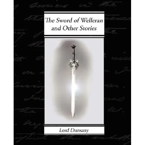 The Sword of Welleran and Other Stories - Paperback
