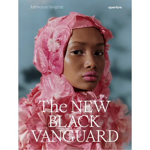 The New Black Vanguard: Photography Between Art and Fashion (Signed Edition) - Hardcover