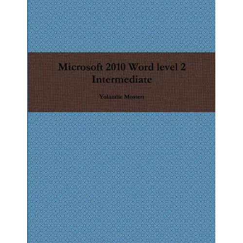 Microsoft 2010 Word level 2 Intermediate - Paperback