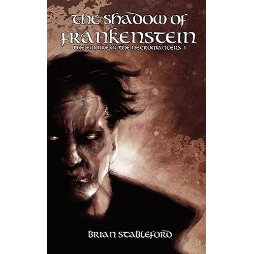 The Shadow of Frankenstein (The Empire of the Necromancers 1) - Paperback