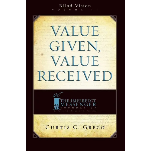 Value Given, Value Received (2nd Edition) - Hardcover