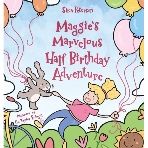 Maggie's Marvelous Half Birthday Adventure - Hardcover