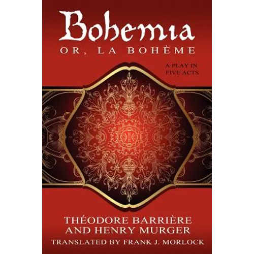 Bohemia; Or, La Boheme: A Play in Five Acts - Paperback