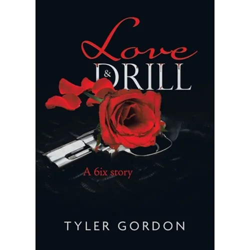 Love & Drill: A 6ix story - Paperback