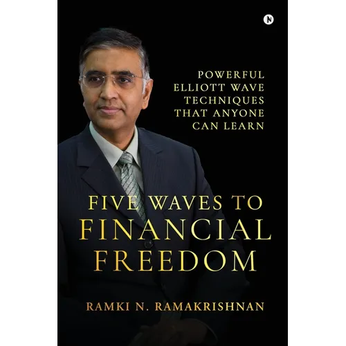 Five Waves to Financial Freedom: Powerful Elliott Wave Techniques That Anyone Can Learn - Paperback