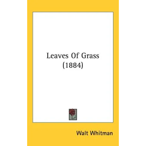 Leaves Of Grass (1884) - Hardcover
