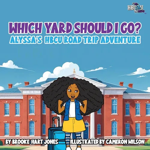 Which Yard Should I Go?: Alyssa's HBCU Road Trip - Paperback