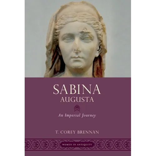 Sabina Augusta: An Imperial Journey - Paperback