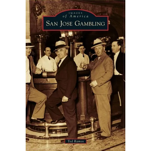 San Jose Gambling - Hardcover