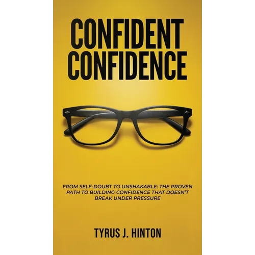 Confident Confidence - Hardcover