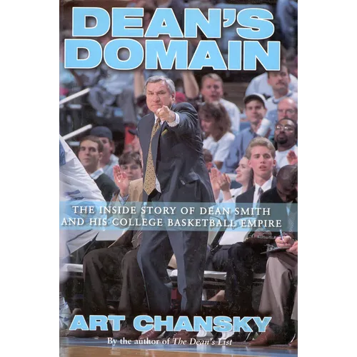 Dean's Domain: The Inside Story of Dean Smith and His College Basketball Empire - Hardcover