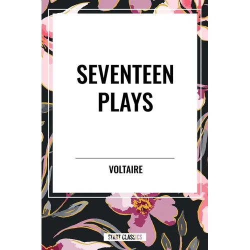 Seventeen Plays by Voltaire - Paperback