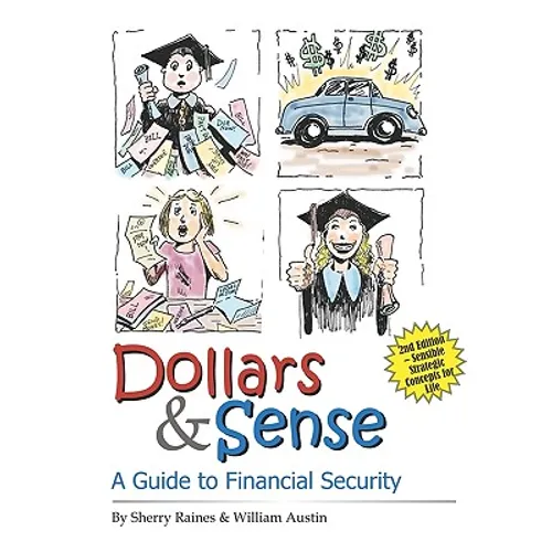 Dollars & Sense: A Guide To Financial Security - Paperback