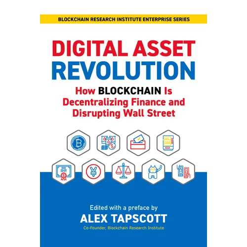 Digital Asset Revolution: How Blockchain Is Decentralizing Finance and Disrupting Wall Street - Hardcover