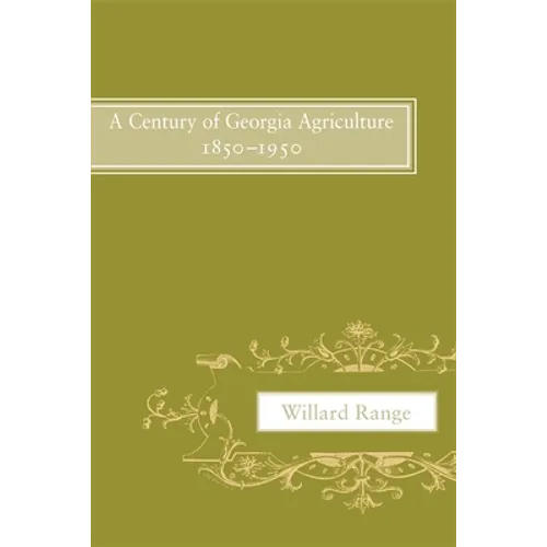 A Century of Georgia Agriculture, 1850-1950 - Paperback