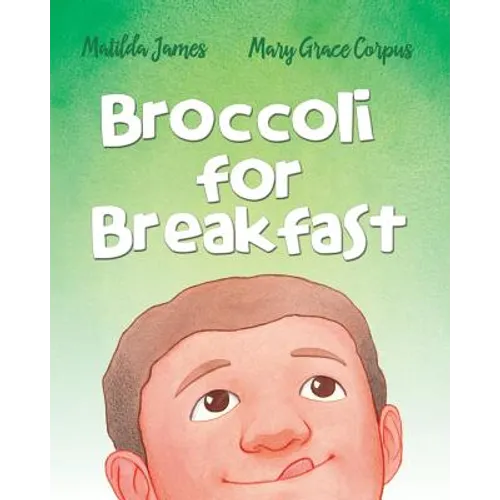 Broccoli for Breakfast - Paperback